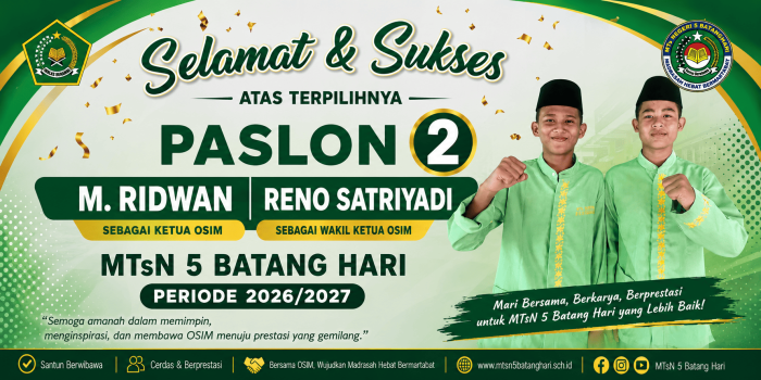 MTsN 5 Batang Hari Ucapkan Selamat kepada Paslon Nomor 2 sebagai Ketua dan Wakil Ketua OSIM Periode 2026/2027 MTsN 5 Batang Hari Ucapkan Selamat kepada Paslon Nomor 2 sebagai Ketua dan Wakil Ketua OSIM Periode 2026/2027