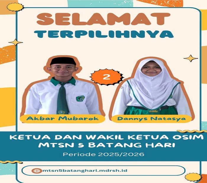 Akbar Mubarok dan Dannys Natasya Terpilih sebagai Ketua dan Wakil Ketua OSIM MTsN 5 Batang Hari Periode 2025/2026 Akbar Mubarok dan Dannys Natasya Terpilih sebagai Ketua dan Wakil Ketua OSIM MTsN 5 Batang Hari Periode 2025/2026