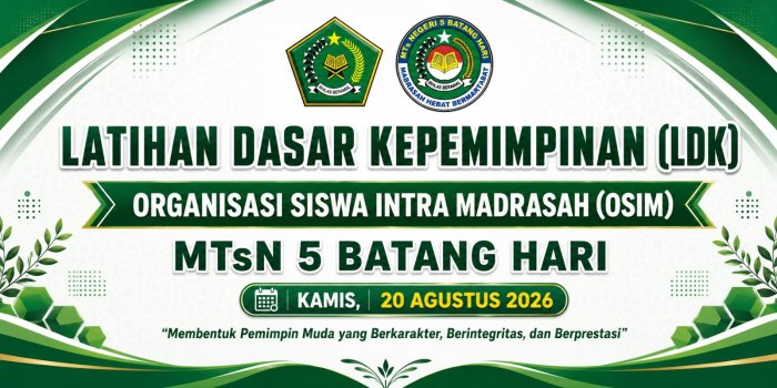 MTsN 5 Batang Hari Gelar Latihan Dasar Kepemimpinan OSIM untuk Bentuk Pemimpin Muda Berkarakter