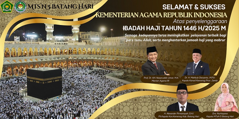 KAMAD MTsN 5 Batang Hari Ucapkan Selamat dan Sukses Penyelenggaraan Haji 2025