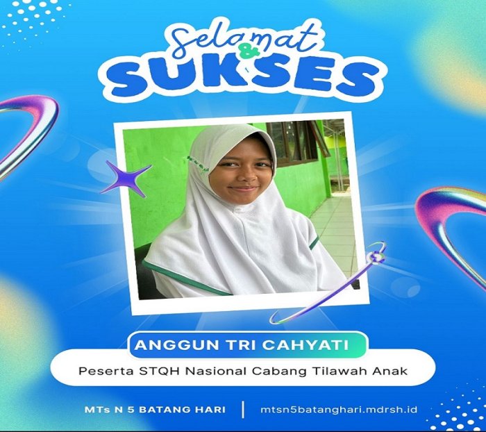 Siswi MTsN 5 Batang Hari Terpilih sebagai Peserta STQH Nasional Cabang Tilawah Anak Siswi MTsN 5 Batang Hari Terpilih sebagai Peserta STQH Nasional Cabang Tilawah Anak