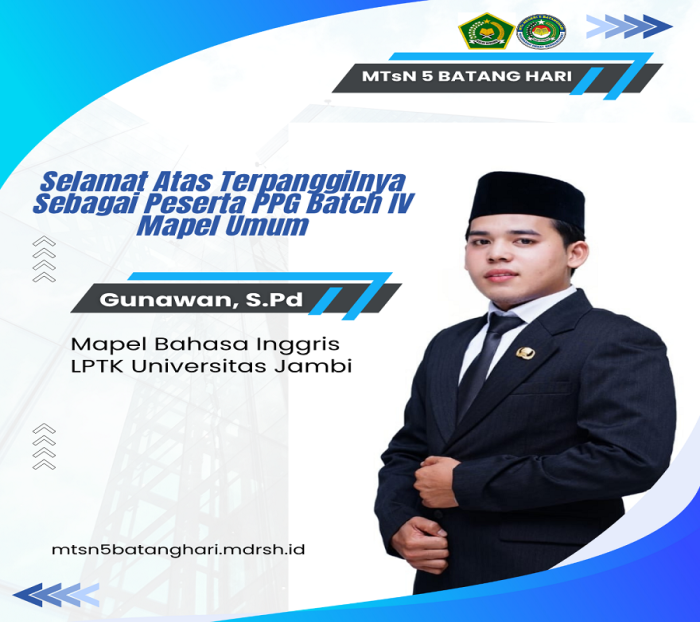 Satu Guru MTsN 5 Batang Hari Terpanggil Sebagai Peserta PPG Batch IV Tahun 2025 Mapel Umum
