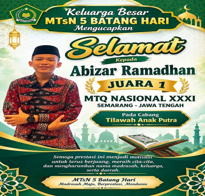 Keluarga Besar MTsN 5 Batang Hari Bangga, Abizar Ramadhan Raih Juara 1 MTQ Nasional XXXI