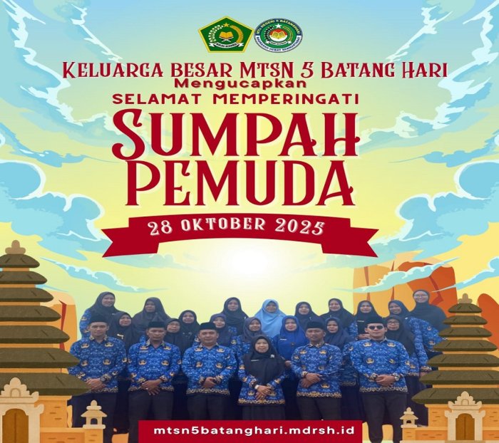 Keluarga Besar MTsN 5 Batang Hari Ucapkan Selamat Memperingati Hari Sumpah Pemuda 28 Oktober 2025 Keluarga Besar MTsN 5 Batang Hari Ucapkan Selamat Memperingati Hari Sumpah Pemuda 28 Oktober 2025