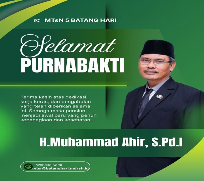 H. Muhammad Ahir Resmi Purna Bhakti, MTsN 5 Batang Hari Sampaikan Terima Kasih dan Apresiasi