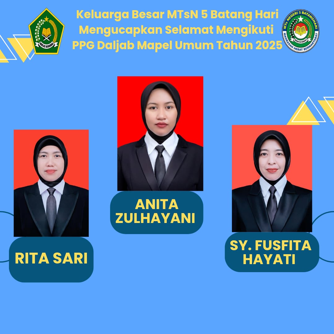 TIGA GURU MATA PELAJARAN UMUM MTSN 5 BATANG HARI SIAP MENGIKUTI PPG DALJAB TAHUN 2025